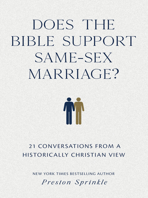 Title details for Does the Bible Support Same-Sex Marriage? by Preston M. Sprinkle - Available